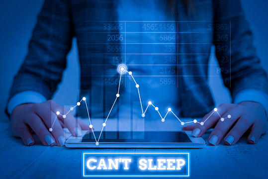 Text sign showing Can T Sleep. Business photo showcasing trouble falling asleep or wake up frequently during the night