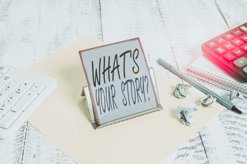 Word writing text What S Is Your Storyquestion. Business photo showcasing analysisner of asking...