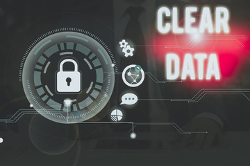 Writing note showing Clear Data. Business concept for act of removing unwanted data or information...