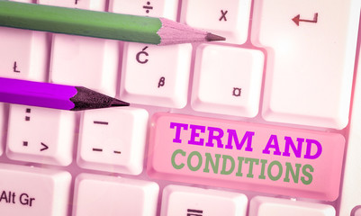 Conceptual hand writing showing Term And Conditions. Concept meaning Policies and Rules where one...