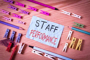 Conceptual hand writing showing Staff Perforanalysisce. Concept meaning The job related activities...