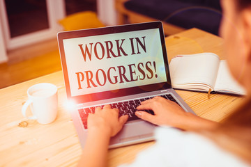 Word writing text Work In Progress. Business photo showcasing unfinished project that still added...