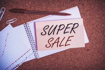 Handwriting text Super Sale. Conceptual photo offering exceptional discounts on selected products and services Desk notebook paper office cardboard paperboard study supplies table chart
