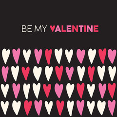 Be my Valentine Square Greeting Card with Hand-Drawn Pink and Read Hearts on Black Background