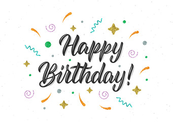 Happy Birthday. Trendy calligraphy quote with colorful glitter decorative elements in black ink. Vector