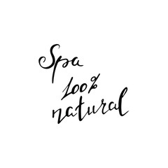 Spa 100%. Natural. Lettering. Handwritten. Vector. Healthy lifestyle concept.