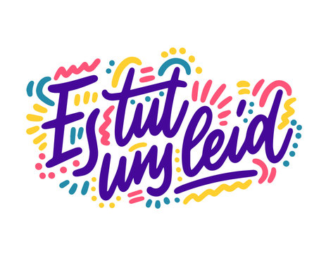 Es Tut Uns Leid! Hand Lettering Word In German - Sorry. Handwritten Modern Brush Typography Sign. Greetings For Icon, Logo, Badge, Cards, Poster, Banner, Tag. Vector Illustration