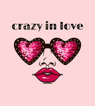 Crazy in love. Face of a girl in sunglasses with hearts and sequins. Vector hand drawn illustration of girl. Creative artwork. Template for card, poster, banner, print for t-shirt, pin, badge, patch.