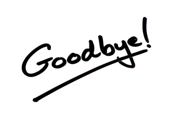 Goodbye!