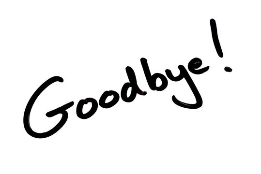 Goodbye!