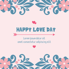 Beautiful frame with unique leaf and flower drawing, for happy love day invitation card design. Vector