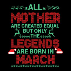 All Mother are created  equal but legends are born in : Birthday Vector