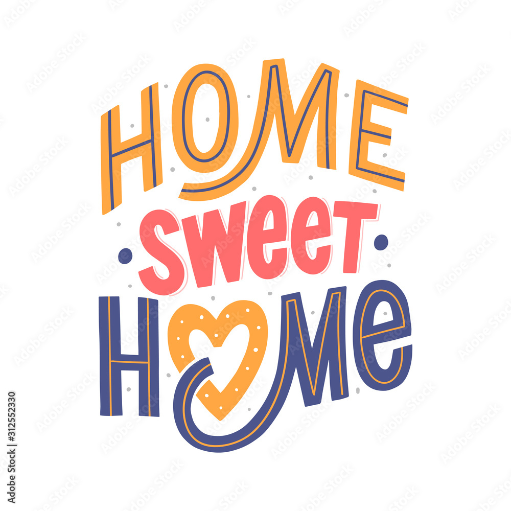 Wall mural home sweet home hand drawn lettering phrase for print, textile, decor, poster, card. typographic hyg - Wall murals