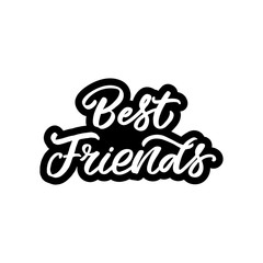 Hand drawn lettering sticker. The inscription: Best friends. Perfect design for greeting cards, posters, T-shirts, banners, print invitations.