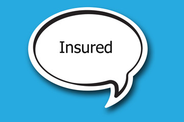 insured word written talk bubble