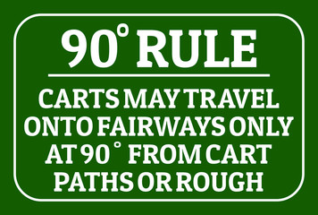 90 degree rule golf sign for golf course