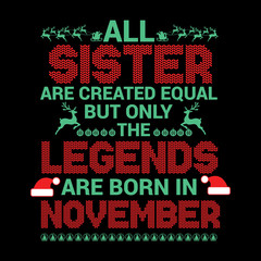 All Sister are created  equal but legends are born in : Birthday Vector