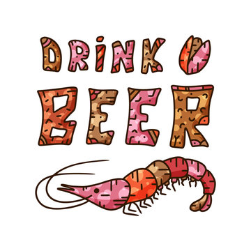 Drink beer lettering with shrimp and pistachio. Multicolor doodle illustration. Bright hand drawn vector poster for beer theme. Cartoon isolated print on white background
