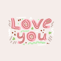 Lettering hand-drawn text love you. Phrase for Valentine's day. Handwritten modern design elements .