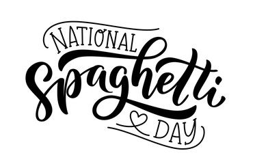 Spaghetti day. Hand lettering design for Spaghetti day. Vector illustration Hand drawn text for National holiday. Script. Calligraphic design for print card, banner, poster.