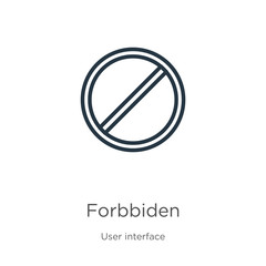 Forbbiden icon. Thin linear forbbiden outline icon isolated on white background from user interface collection. Line vector sign, symbol for web and mobile