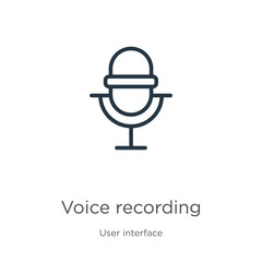 Voice recording icon. Thin linear voice recording outline icon isolated on white background from user interface collection. Line vector sign, symbol for web and mobile