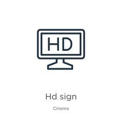 Hd sign icon. Thin linear hd sign outline icon isolated on white background from cinema collection. Line vector sign, symbol for web and mobile