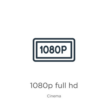 1080p full hd icon. Thin linear 1080p full hd outline icon isolated on white background from cinema collection. Line vector sign, symbol for web and mobile