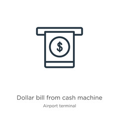 Dollar bill from cash machine icon. Thin linear dollar bill from cash machine outline icon isolated on white background from airport terminal collection. Line vector sign, symbol for web and mobile