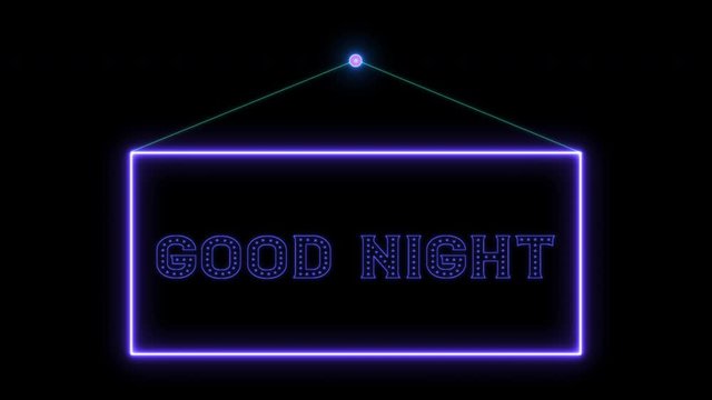 Hangtag good night neon sign fluorescent light glowing on signboard. Hanging notice tag good night by neon lights. The best stock of animation door notice neon flickering, flash on black background