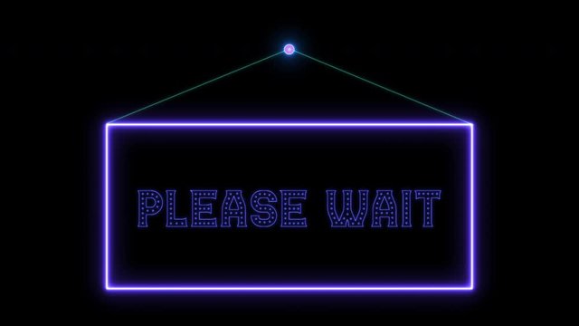 Hang tag Please wait, waiting neon sign fluorescent light glowing on signboard. Hanging notice tag Please wait by neon lights. The best stock of animation door notice Please wait neon flickering