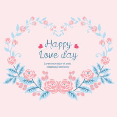 The beauty of leaf and floral frame, for unique happy love day invitation card wallpaper design. Vector