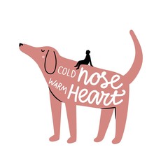 Vector illustration with man, big dog and lettering quote. Cold nose warm heart. Inspirational dog lover typography poster with funny phrase