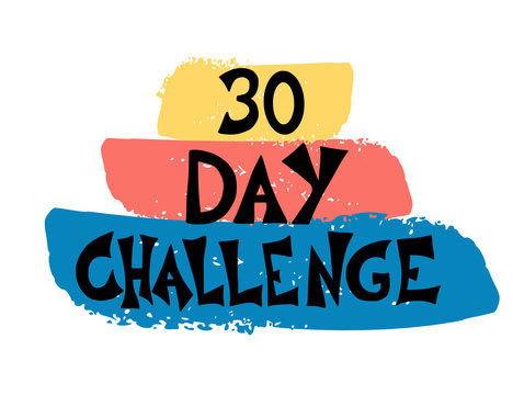 30 day challenge text. Vector hand drawn quote.