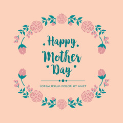 Beautiful rose wreath frame, for happy mother day poster design. Vector