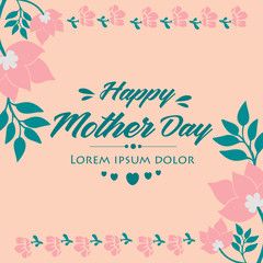 Beautiful pink wreath frame, for romantic happy mother day invitation card decor. Vector