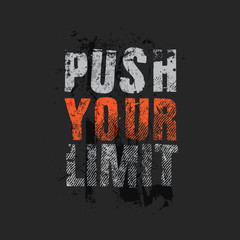 Push your limit motivational sport typography. Sport slogan. T shirt graphics. Vectors