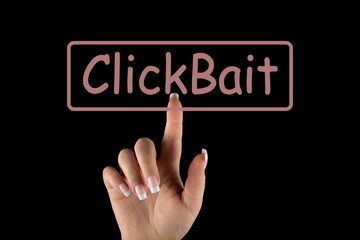 Clickbait, woman's hand pushing a clickbait button