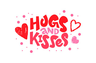 Love text hugs and kisses isolated on background. Hand drawn lettering as logo, badge, icon, patch. Template for St. Valentine's Day, invitation, party, greeting card, web, hippie, lgbt community.