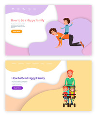 How to be happy family vector, father with kid riding on his back vector. Website with text sample, carriage for children, perambulator with boy and girl. Webpage template, landing page in flat style