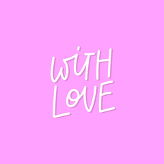 With love pink calligraphy quote lettering