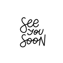 See you soon calligraphy quote lettering