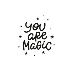 You are magic stars calligraphy quote lettering