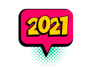 2021 speech bubble pop art comic text