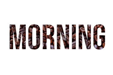 Stencil word MORNING on textured background of coffee bean