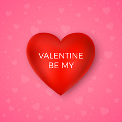 Valentines day greeting card. Be my valentine. Red heart with text on pink background. vector