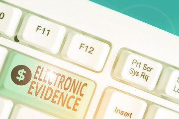 Word writing text Electronic Evidence. Business photo showcasing probative information stored or transmit in digital form