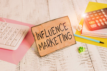 Text sign showing Influence Marketing. Business photo showcasing Using key leaders to drive a brand...