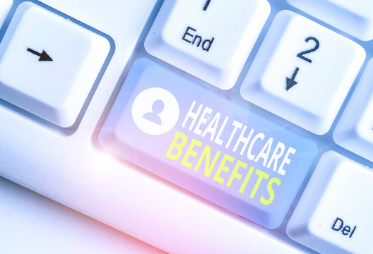 Text sign showing Healthcare Benefits. Business photo showcasing use the health services without risk of financial ruin