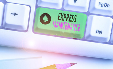 Text sign showing Express Maintenance. Business photo showcasing damage is immediately debited to...